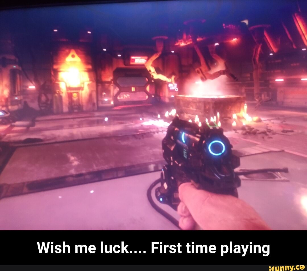 Wish me luck.... First time playing - Wish me luck.... First time playing