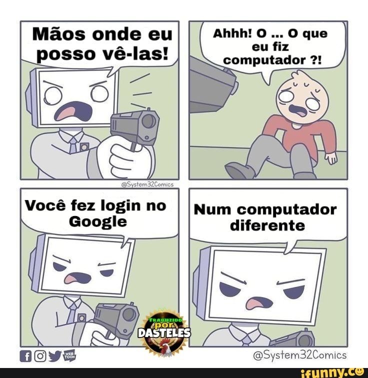 a
Mãos onde eu Ahhh! O
posso vé-las! ou
diferente