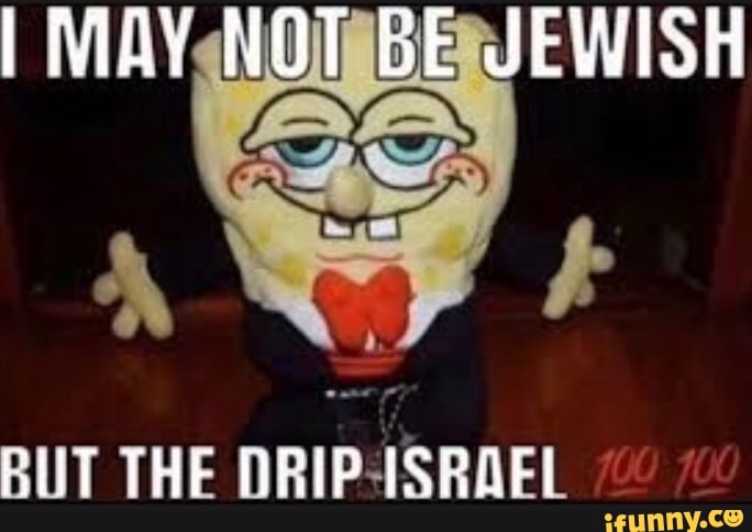 LMAY NOT BE JEWIoH
BUY
BUT THE RIP ISR OF