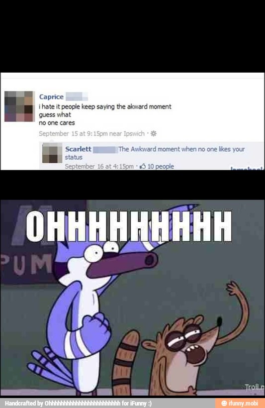 Caprice
people keep saying the akward moment