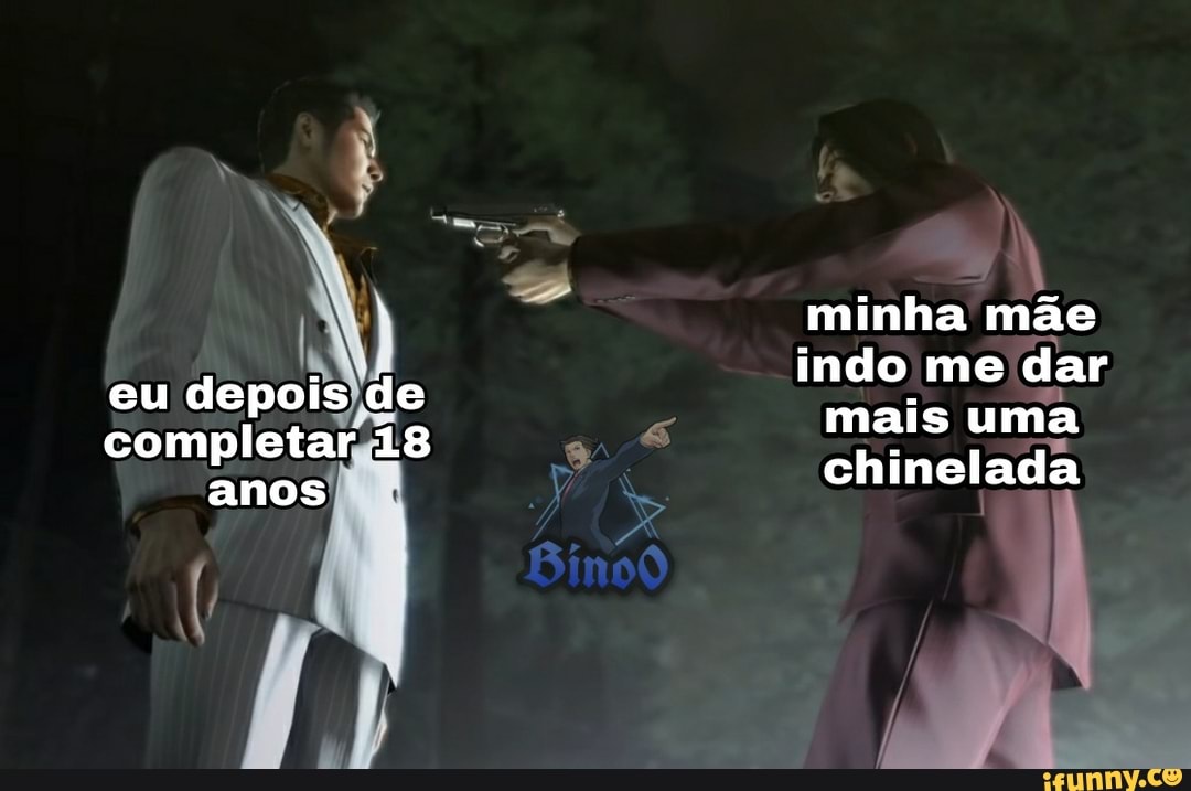 minha mãe
indo me dar mais uma chinelada
eu depois de completar 18 anos