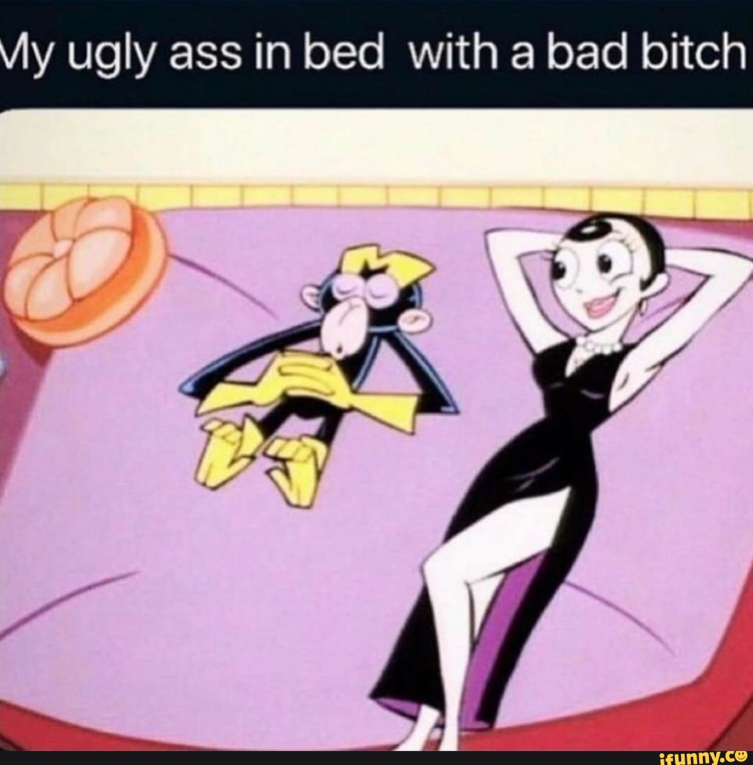 Bad bitch ass