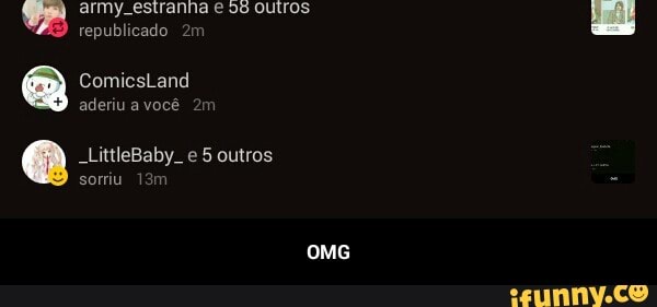 army
republicado 2m
aderiu a você 2m
sorriu 13m - OMG