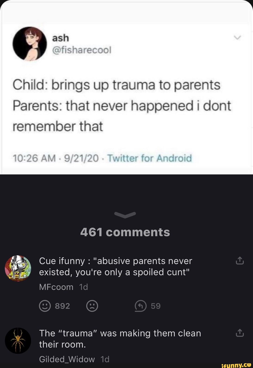 Ash Child: brings up trauma to parents Parents: that never happened I ...