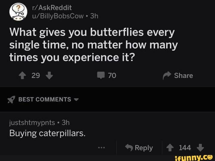 RAN ADAN What gives you butterflies every
single time, no matter how many
times you experience it?