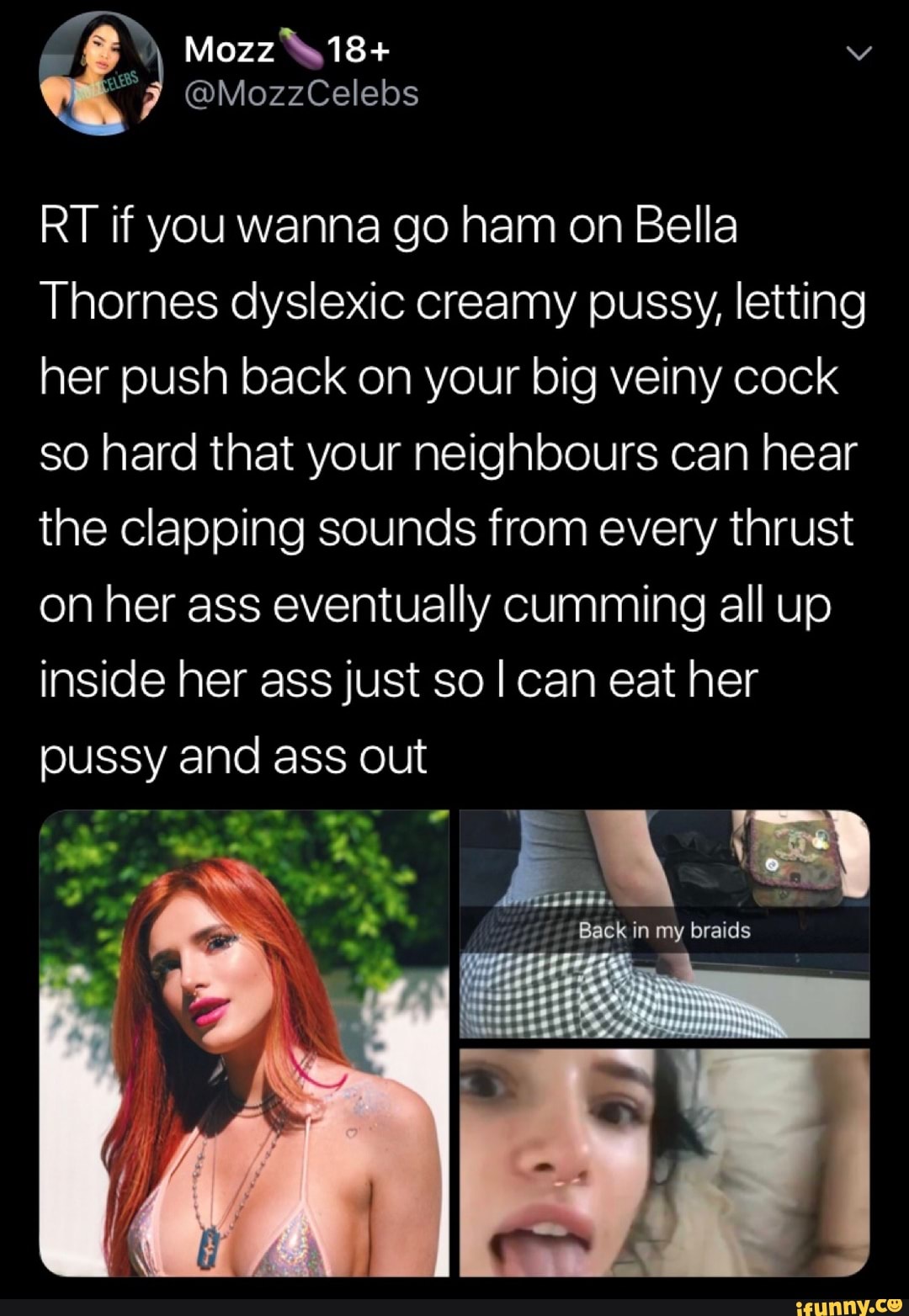 RT if you wanna go ham on Bella Thornes dyslexic creamy pussy, letting her  push back