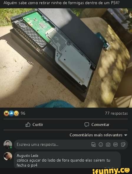 Alguém sabe como retirar ninho de formigas dentro de um
77 respostas
Curtir Comentar
Escreva Uma resposta,
coloca açucar do lado de fora quando elas sairem tu fecha o