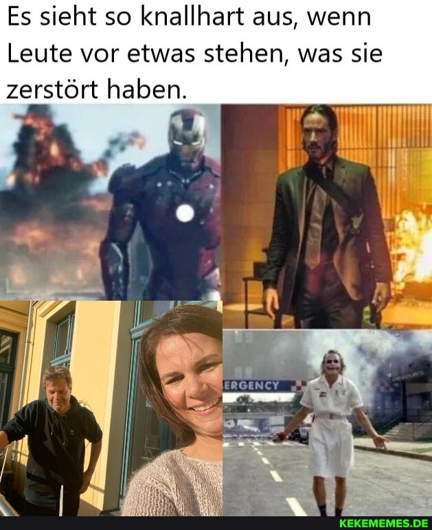Es sieht so knallhart aus, wenn
Leute vor etwas stehen, was sie zerstört haben.