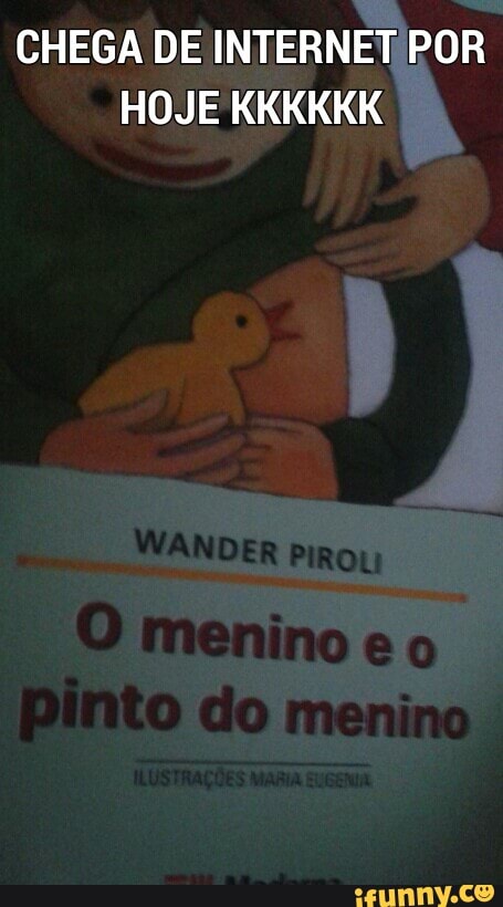 CHEGA DE INTERNET POR
HOJE KKKKKK