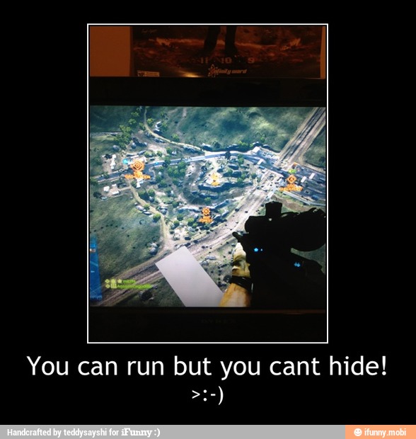 You can run but you cant hide! - You can run but you cant hide!
>:-)