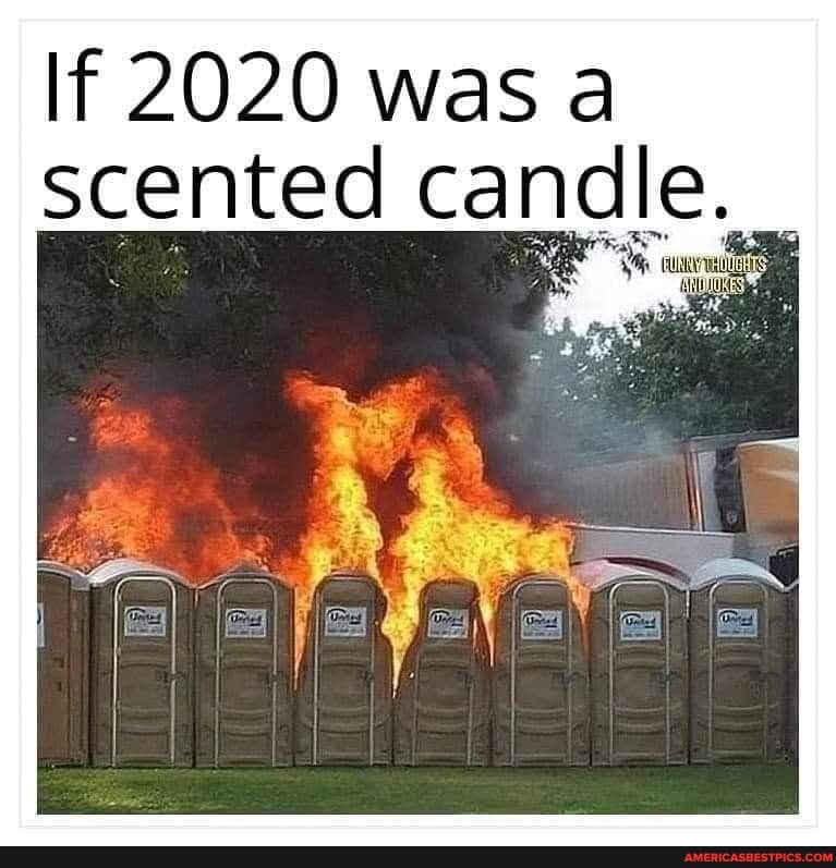 If 2020 was a scented candle.