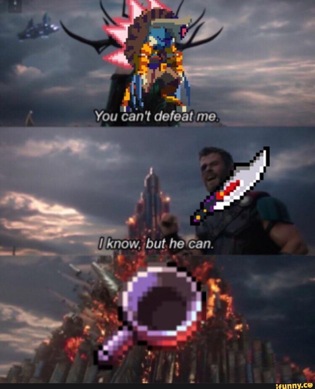 You Can T Defeat Me Know But He Can Ifunny