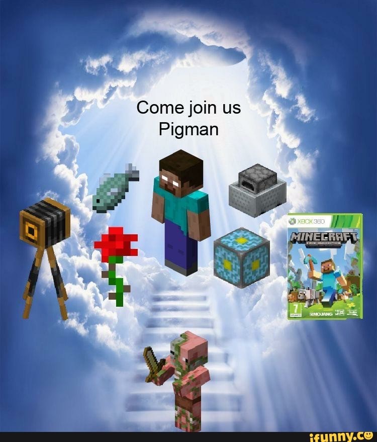 Come join us
Pigman
