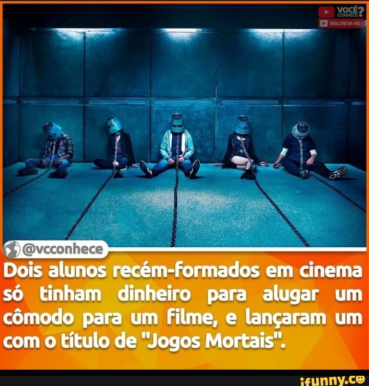 Dois alunos recém-formados em cinema só tinham dinheiro para alugar um cômodo para um filme, e lançaram um
com o título de "Jogos Mortais".