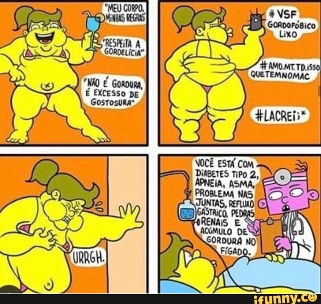 TNÃO É Gonouaa,
É EXCESSO DE GosTOsURA: