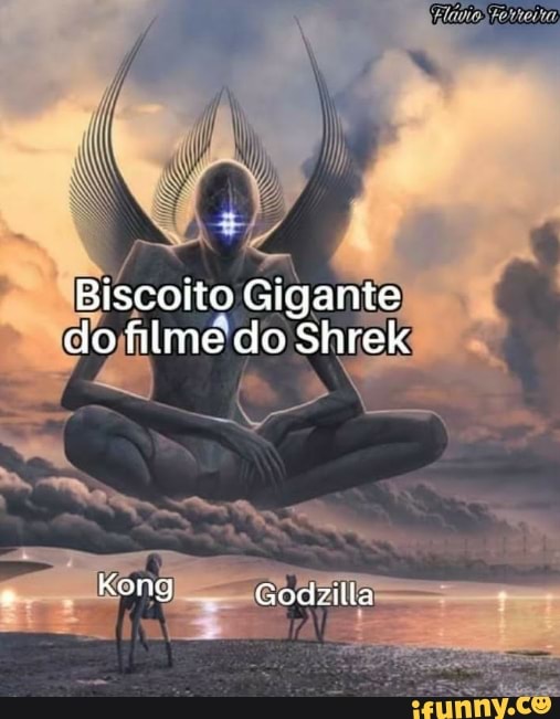 Biscoito Gigante do filme do Shrek
Kong Godvilla