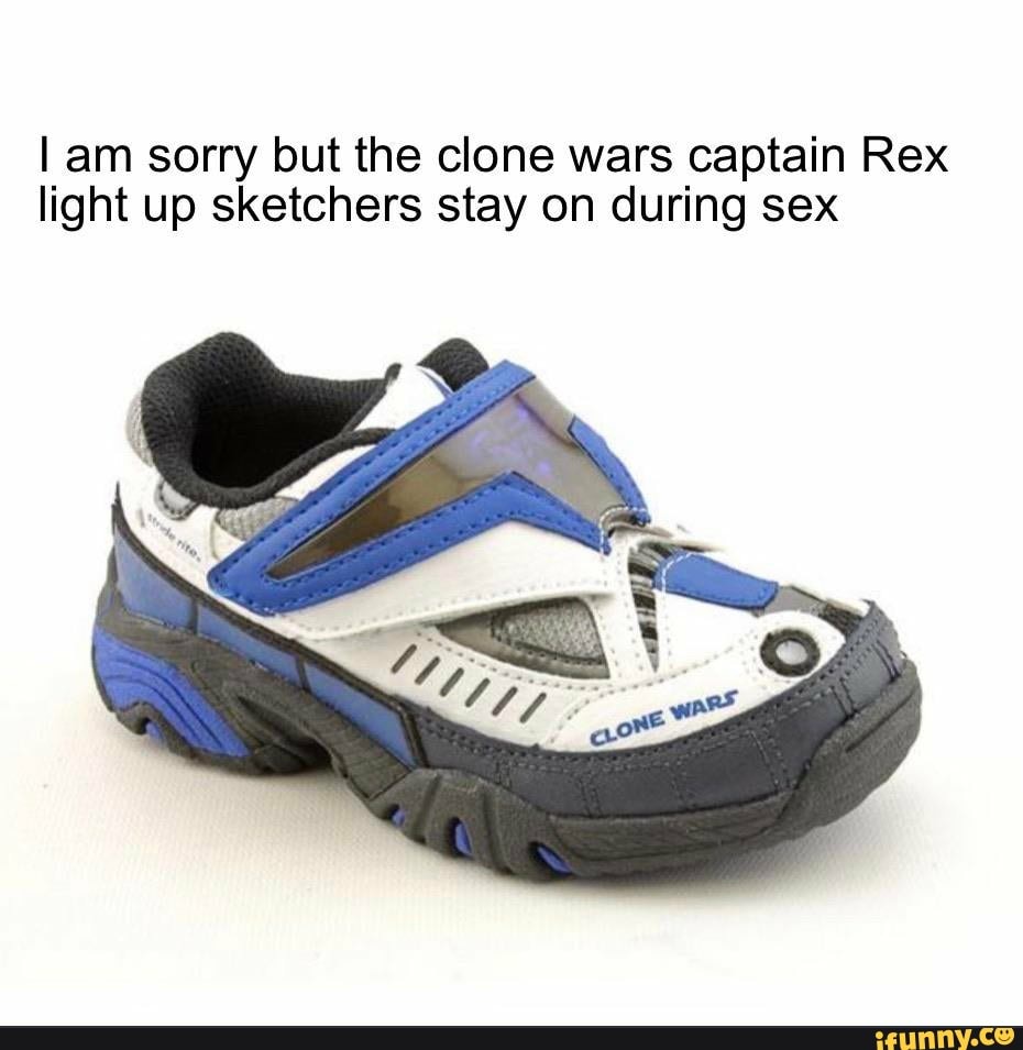 I am sorry but the clone wars captain Rex
light up sketchers stay on during sex