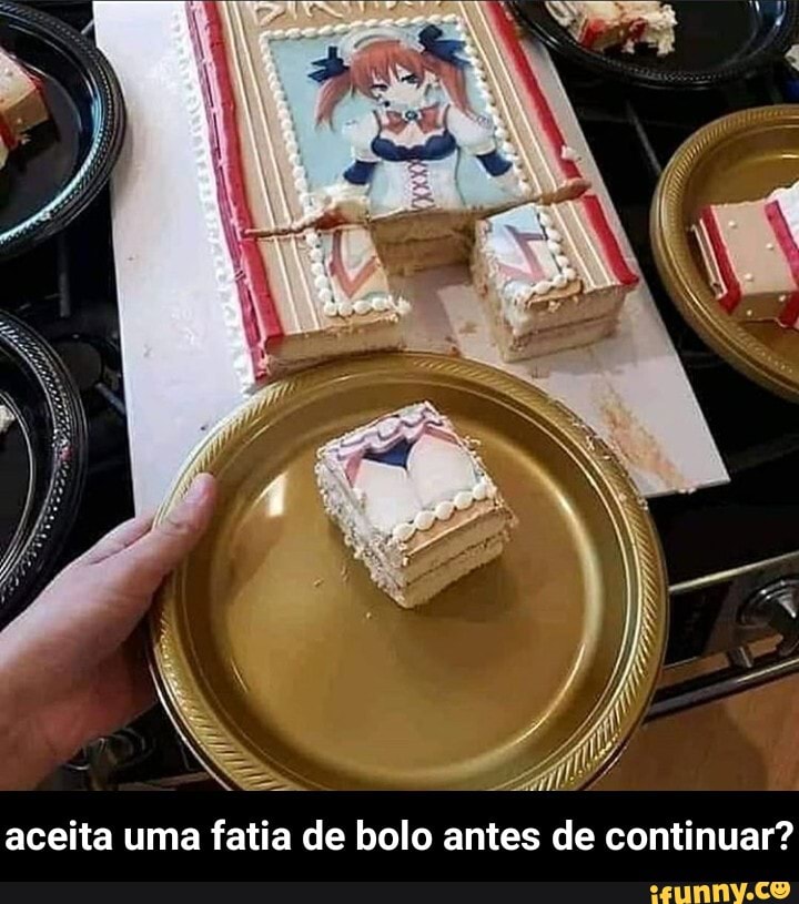 aceita uma fatia de bolo antes de continuar? - aceita uma fatia de bolo antes de continuar?