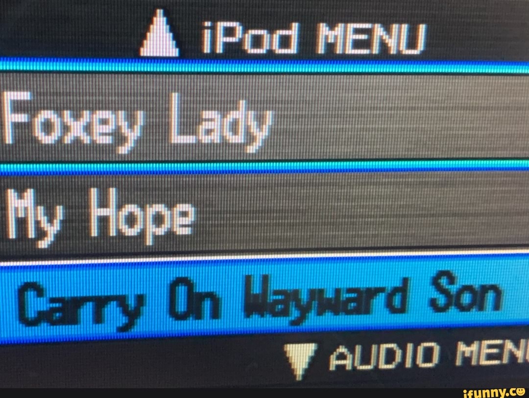 iPod MENU
Foxey ad
Hope
AUDIO MEN