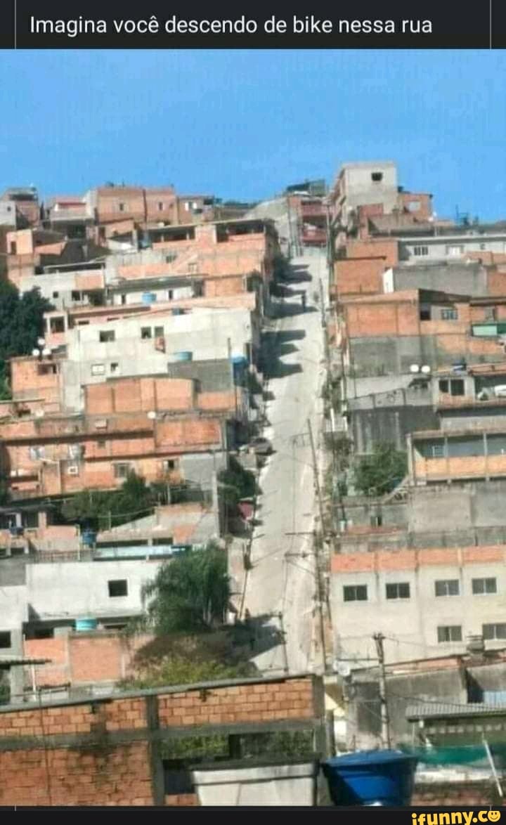 I Imagina você descendo de bike nessa rua I
oo
