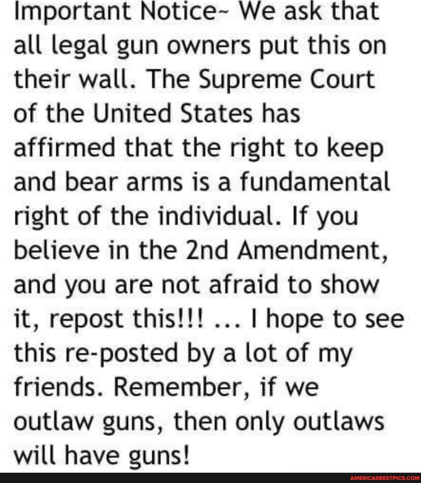 Important Notice We ask that all legal gun owners put this on their