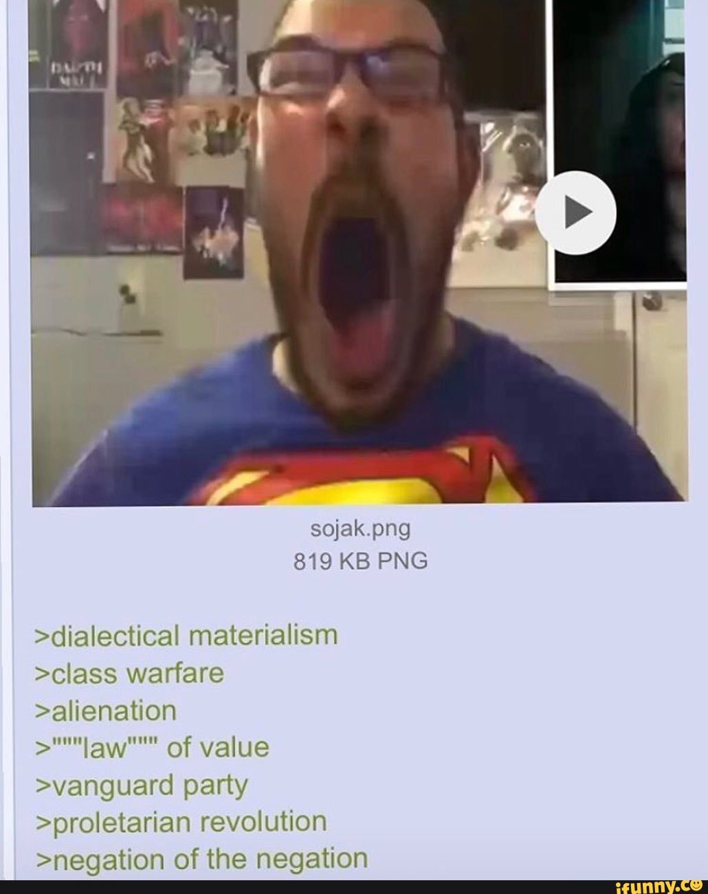 sojak.png
819 KB PNG
>dialectical materialism
>class warfare
>alienation
>""law""" of value
>vanguard party
>proletarian revolution
Snanation of the negation