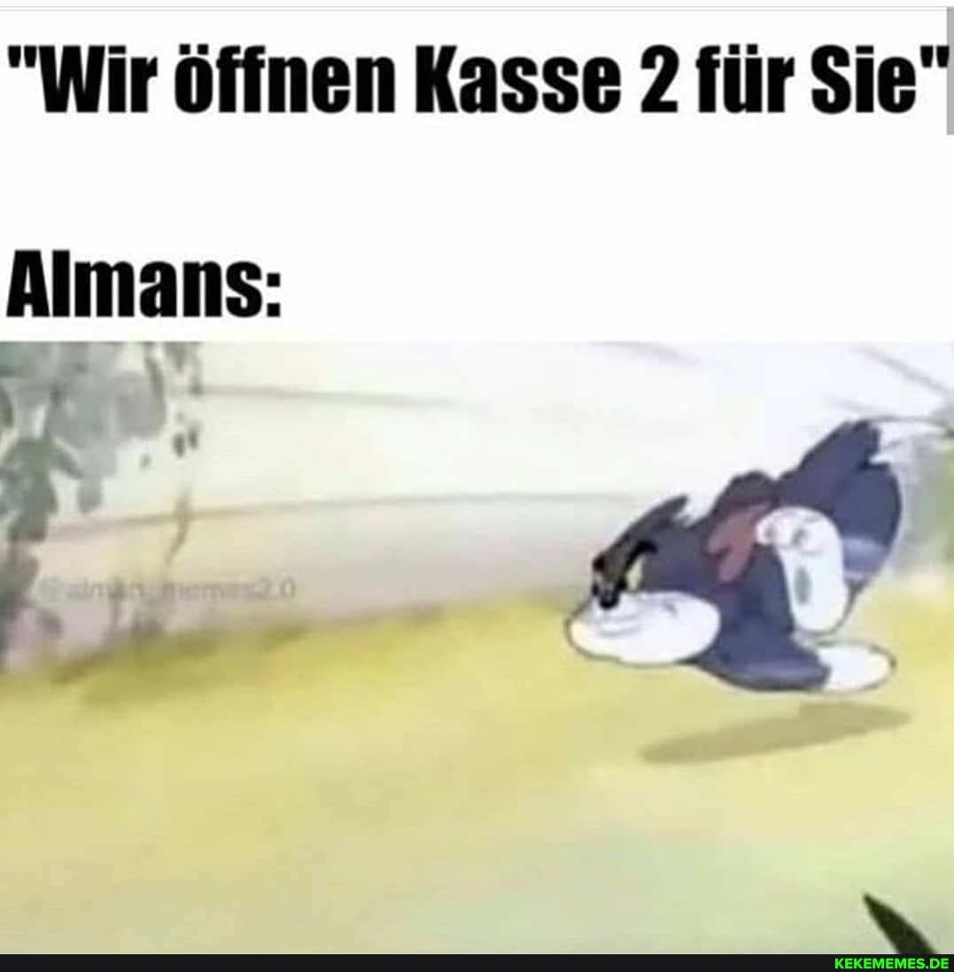 "Wir öffnen Kasse 2 für Sie"
Almans:
AR"