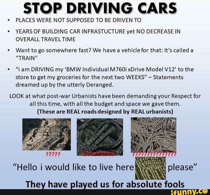 STOP DRIVING CARS PLACES WERE NOT SUPPOSED TO BE DRIVEN TO YEARS OF ...