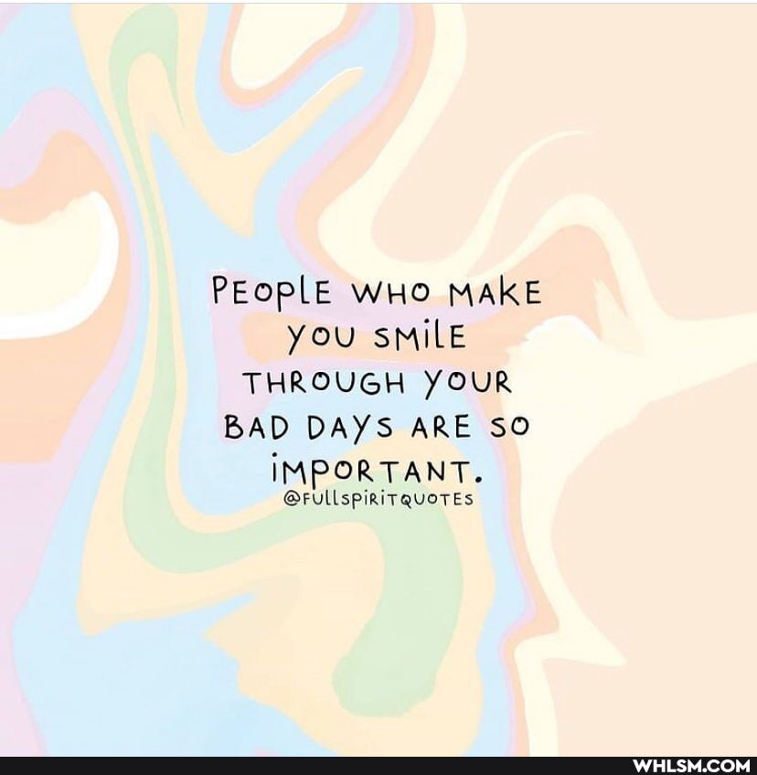 PEopLE WHO MAKE you smile
THROUGH YOUR BAD DAYS ARE SO IMPORTANT.
@rullspikit Quotes