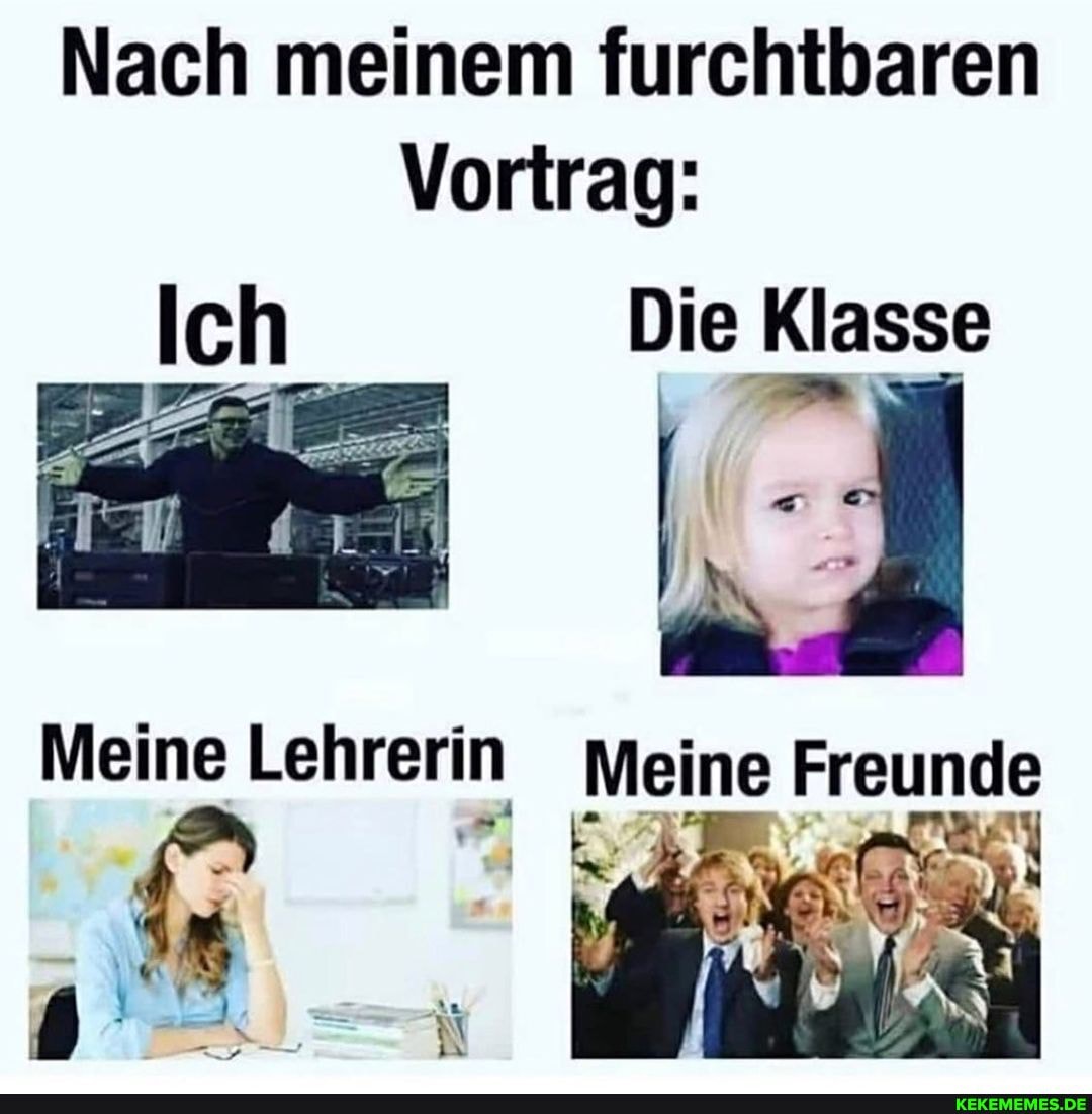 Nach meinem furchtbaren
Vortrag:
Nleine Lehrerin
Die Klasse