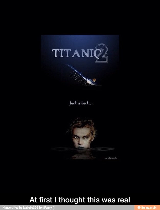 TITANIC?
At first I thought this was real - At first I thought this was real