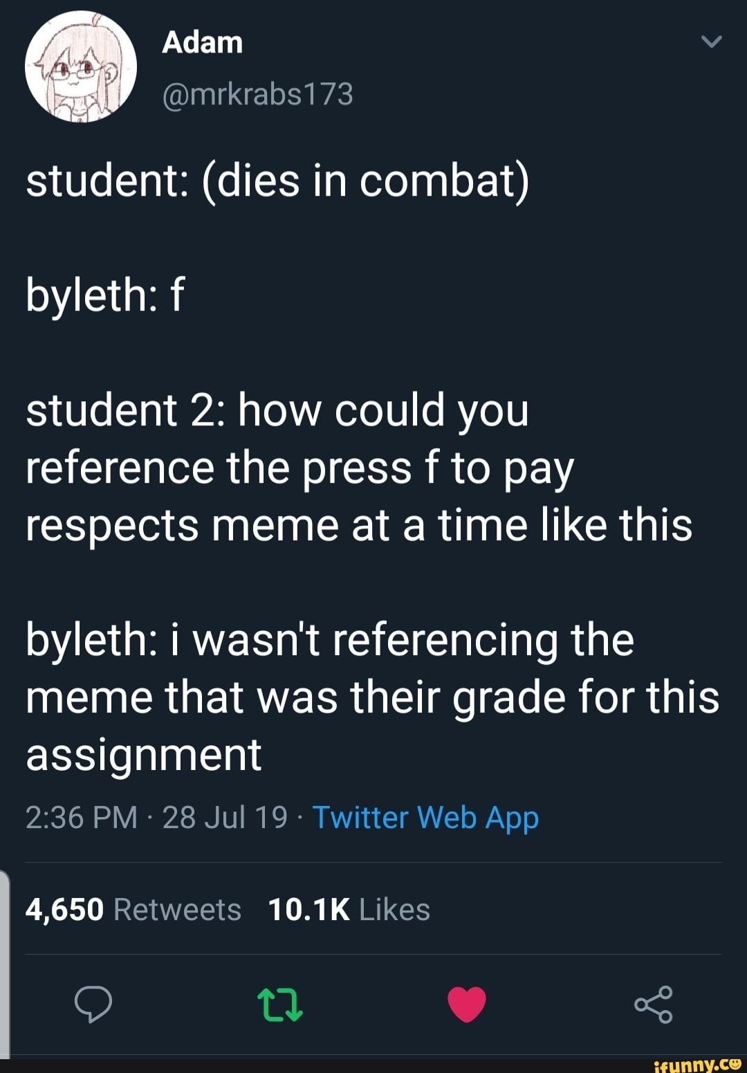 Student: (dies in combat) student 2: how could you reference the press f to pay  respects meme at a time like this byleth: i wasn't referencing the meme  that was…