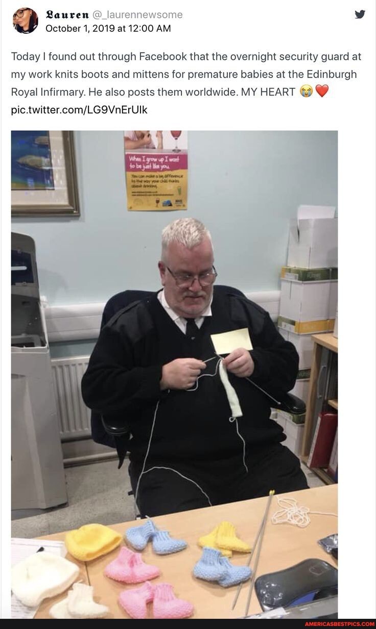 October 1, 2019 at AM
Today I found out through Facebook that the overnight security guard at my work knits boots and mittens for premature babies at the Edinburgh
Royal Infirmary. He also posts them worldwide. MY HEART @