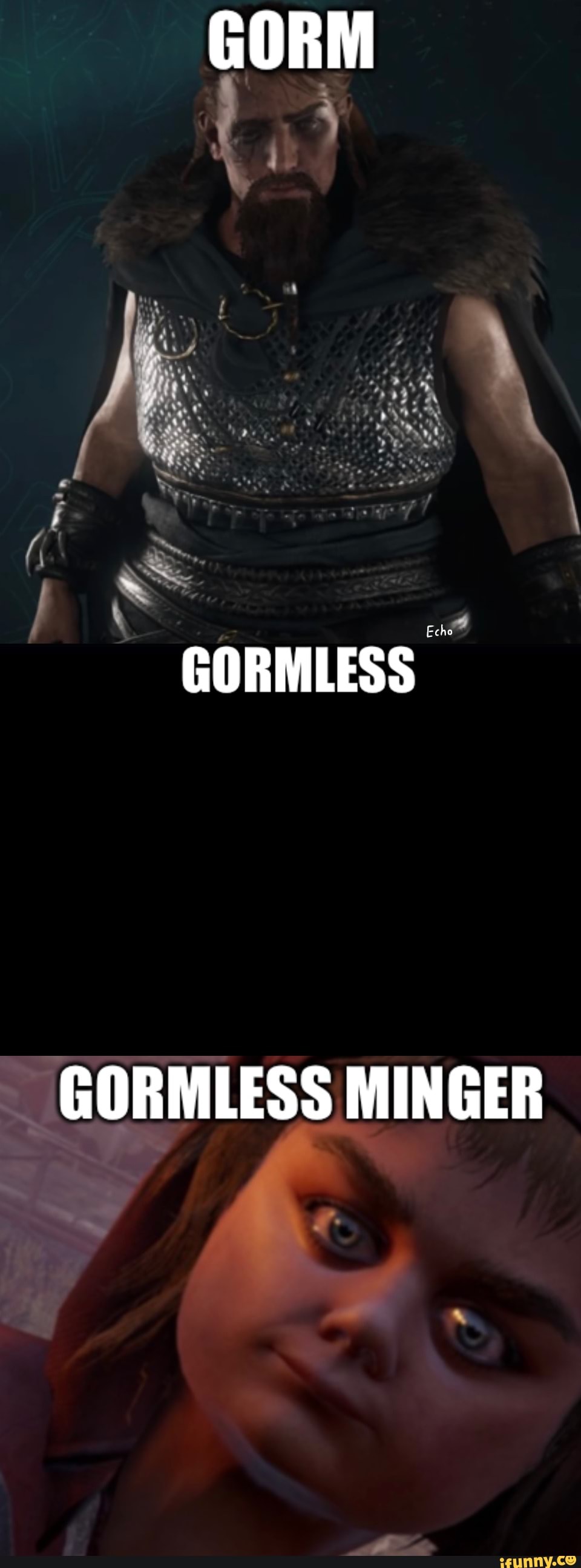 Echo
GORMLESS
GORMLESS MINGER