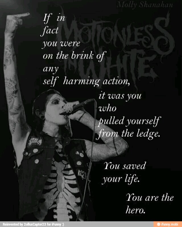 fact
any
ey harming action,
it was you
o ulled yourself
y
You saved
your life.