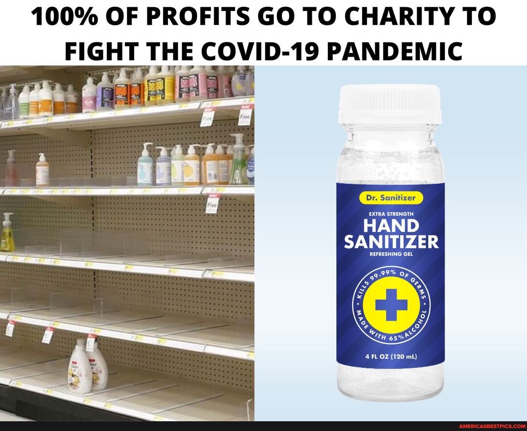100% OF PROFITS GO TO CHARITY TO FIGHT THE COVID-19 PANDEMIC
Dr. Sanitizer
HAND SANITIZER