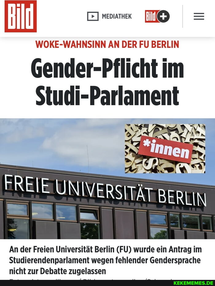 WOKE-WAHNSINN AN DER FU BERLIN Gender-Pflicht im Studi-Parlament AT BE An der Fr