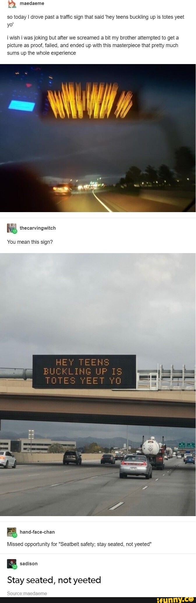 So today I drove past a traffic sign that said 'hey teens buckling up