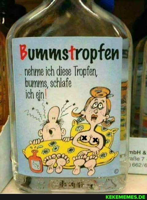 Bummstropfen
nehme ich diese Tropfen, bumms, schlafe
ich ein