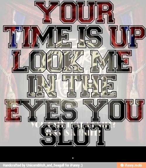 que TIME IS UP = - .