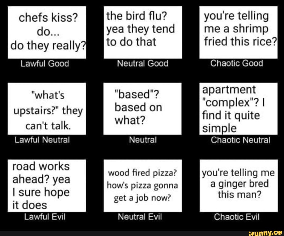 Chefs kiss? do… do they really? Lawful Good "what's upstairs?" they