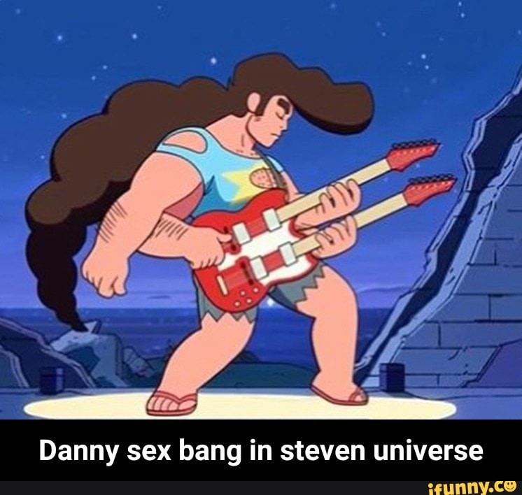 Danny sex bang in steven universe - Danny sex bang in steven universe