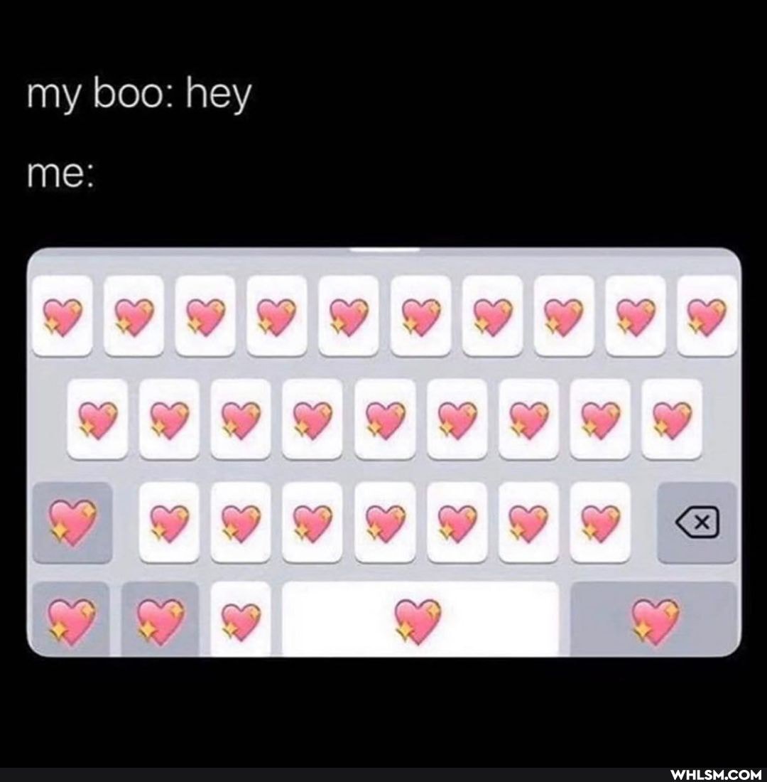 my boo: hey
me:
4
PS
OS