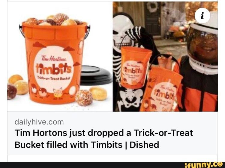 N Tim Hortons Just Dropped A Trick Or Treat Bucket Filled