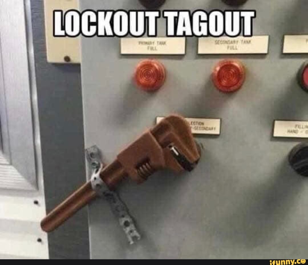 LOCKOUT TAGOUT iFunny