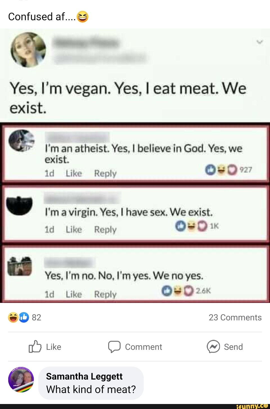 Confused Af Yes Im Vegan Yes I Eat Meat We Exist Im An Atheist Yes I Believe In God