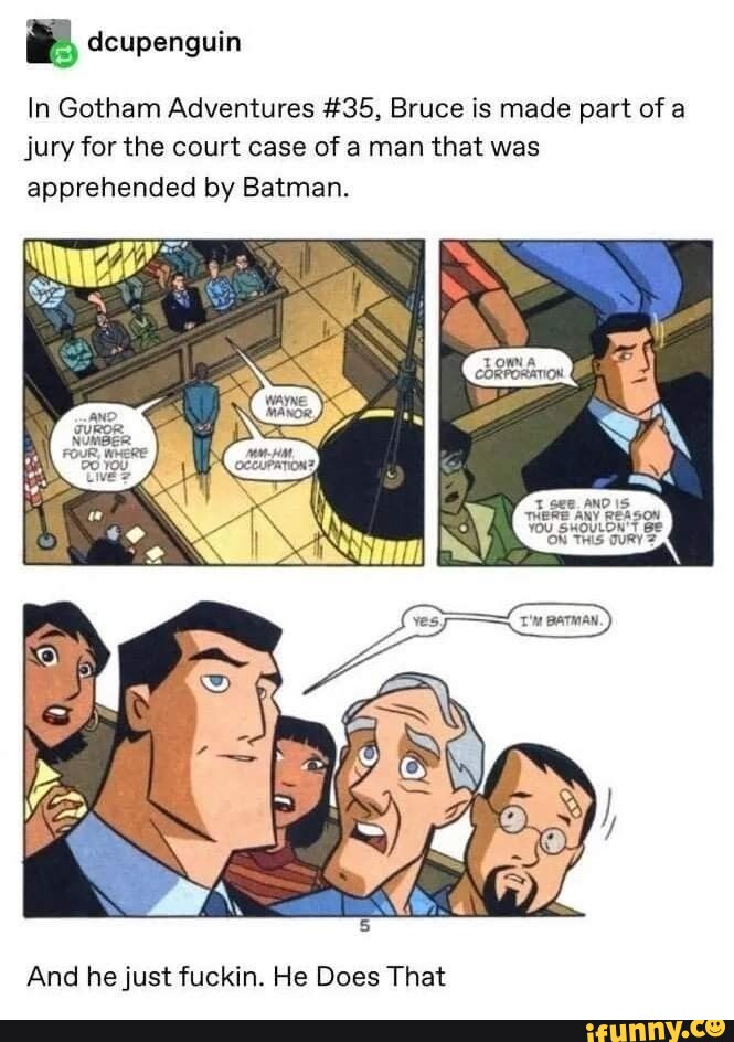 In Gotham Adventures 35, Bruce is made part of a jury for the court