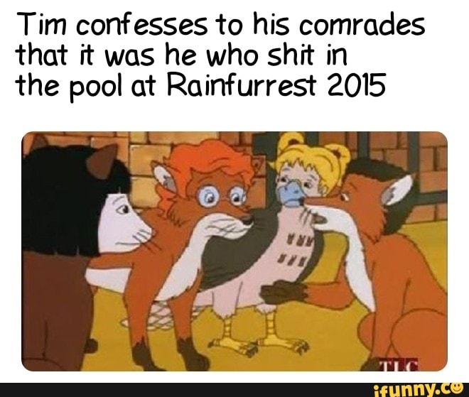 Tim confesses to his comrades that it was he who shit in the pool at Rainfurrest 2015