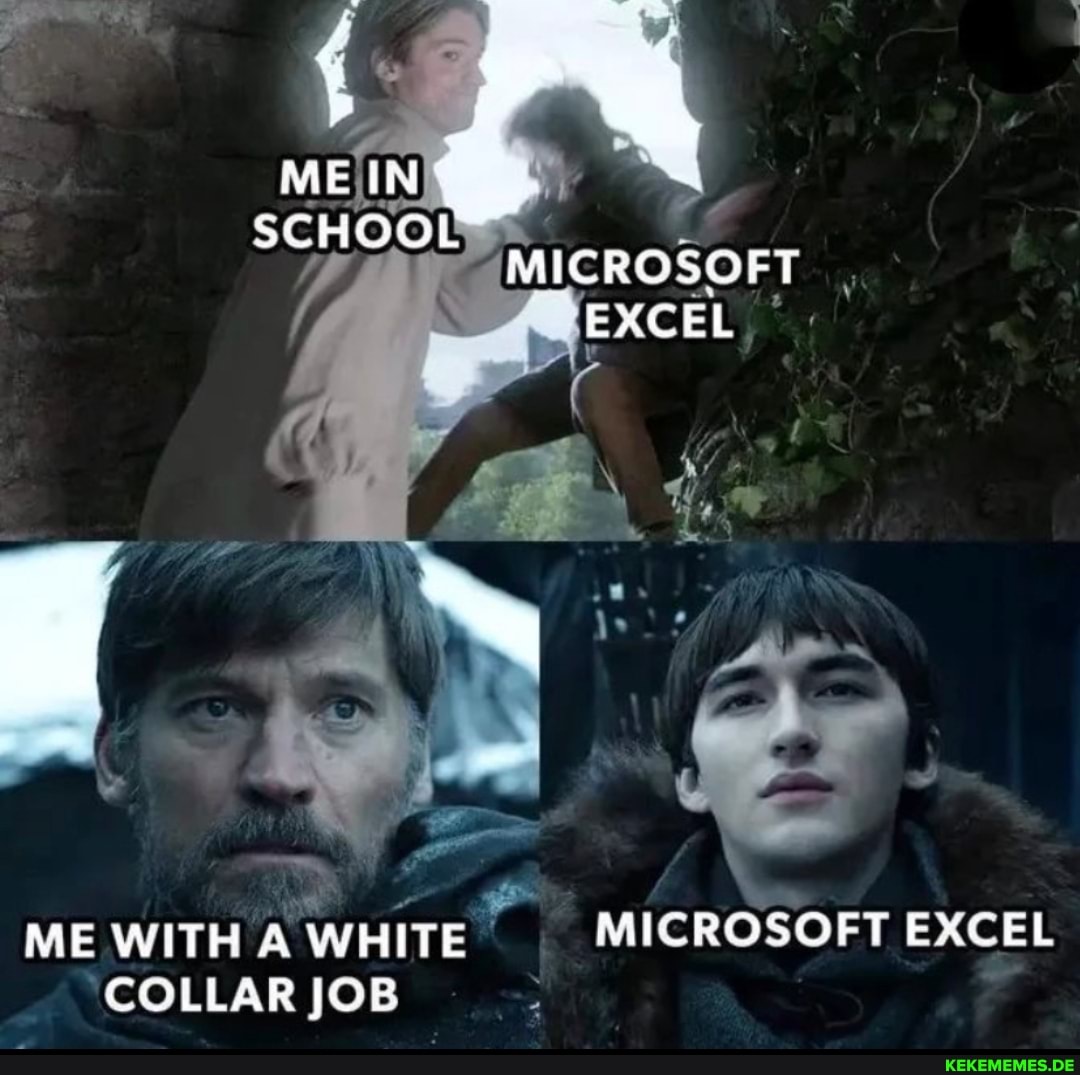 ME IN SCHOOL MICROSOET EXCEL ME WITH A WHITE MICROSOFT EXCEL COLLAR JOB