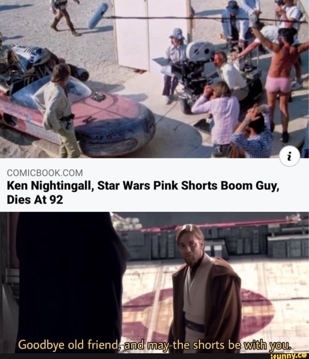 En Nightingall Star Wars Pink Shorts Boom Guy Dies At 92 I Goodbye old friend iFunny